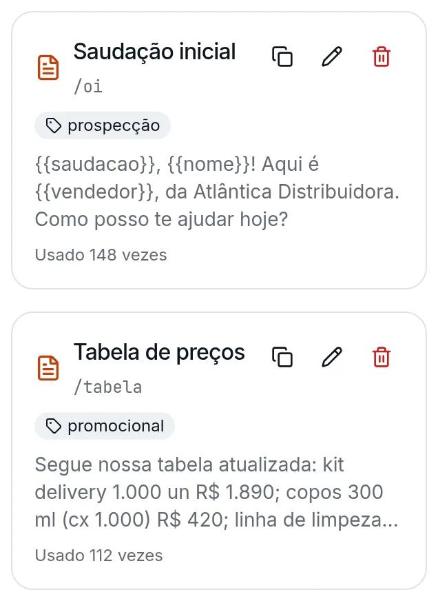Respostas rápidas cadastradas com atalho, como /oi e /tabela, com o nome do cliente preenchido por variável